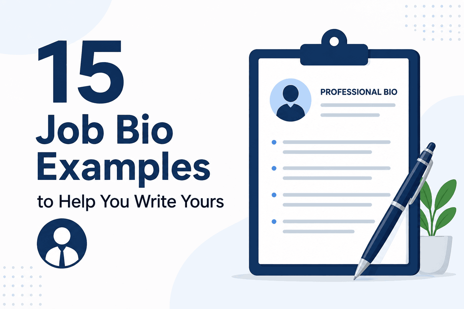 15 Job Bio Examples to Help You Write Yours